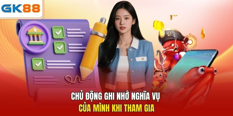 Chủ động ghi nhớ nghĩa vụ của mình khi tham gia