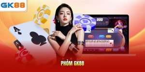 Phỏm GK88
